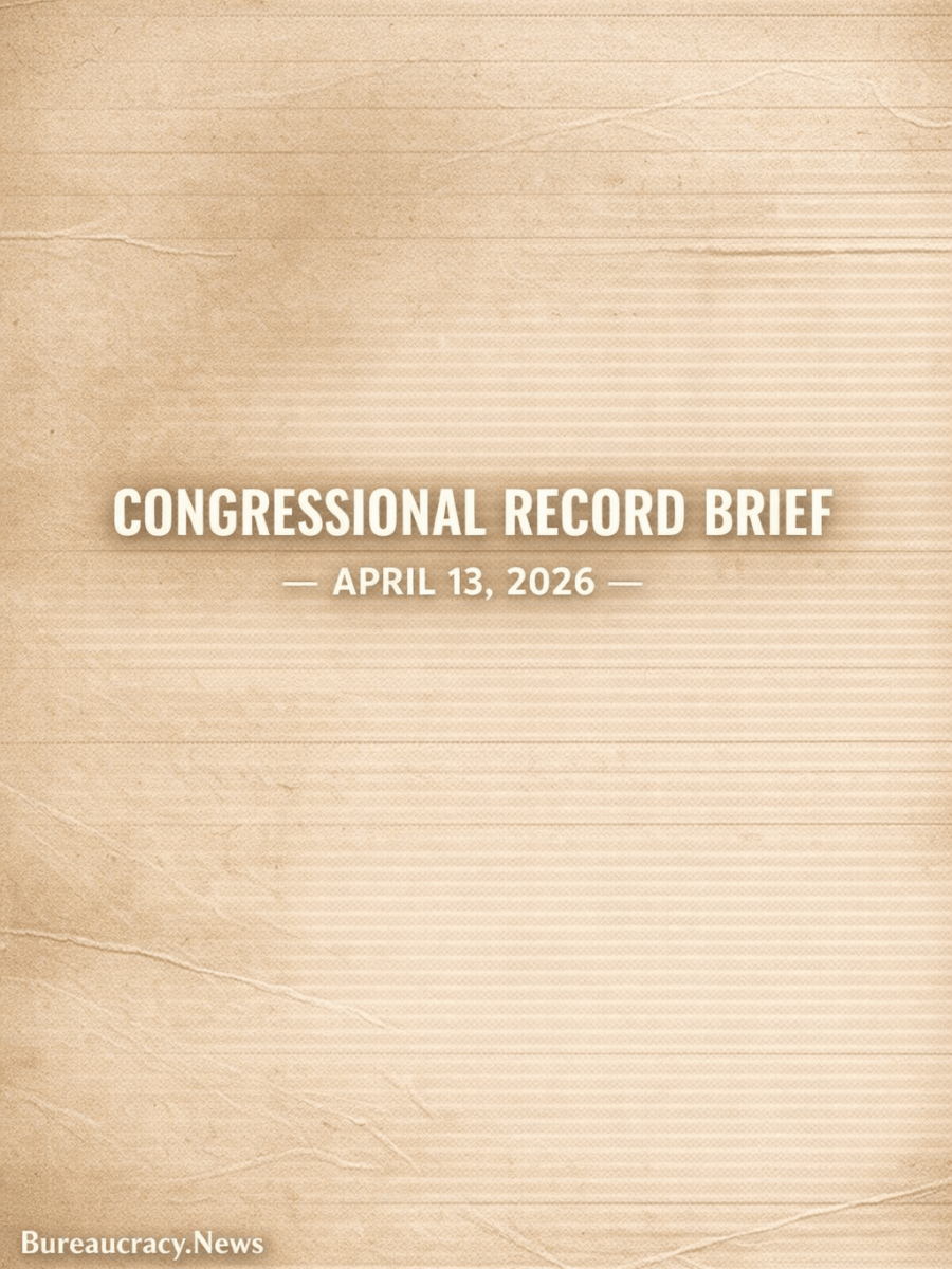 Congressional Record Brief: April 13,&nbsp;2026