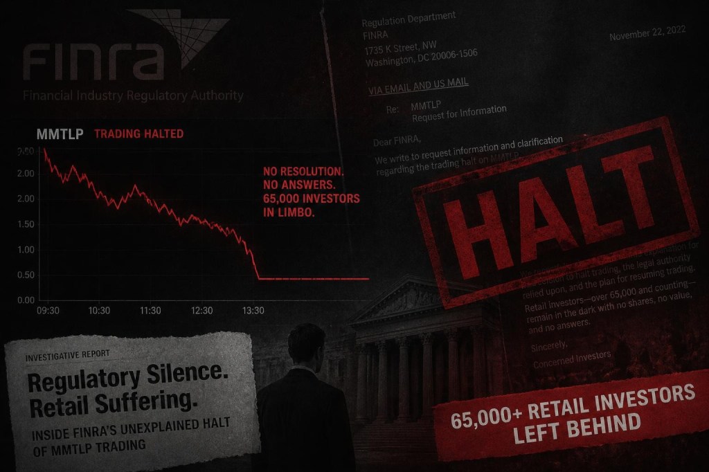 A tense, ominous editorial image for an investigative article about FINRA's unexplained trading halt on MMTLP stock, leaving 65,000 retail investors in regulatory limbo. Dark charcoal and deep red background. A ghosted stock chart flatlines abruptly mid-frame — the line simply stops, cut off, with no resolution. Overlaid faintly: fragments of regulatory correspondence, a FINRA letterhead watermark, and the word "HALT" stamped in bold red at an angle. The mood is institutional betrayal, unanswered questions, financial injustice. Serious investigative journalism. No cartoon elements.
