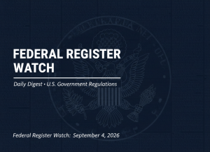 A landscape editorial feature image with a dark navy blue background. The background has a very subtle watermark texture made up of tiny, densely packed Federal Register legal text — barely legible, like a ghost of official document pages. Centered in the background is a large, faint, low-opacity U.S. federal government eagle seal as a watermark — not prominent, just a ghosted presence behind the text. In the upper left, bold white sans-serif all-caps text reads "FEDERAL REGISTER WATCH" in two lines, large and authoritative. Directly below that, a thin white horizontal rule, then smaller italic white text reads "Daily Digest · U.S. Government Regulations". In the lower left, in smaller italic white text, the article title reads "Federal Register Watch: September 4, 2026". The composition is left-aligned, typographic, clean, and institutional — like a newspaper masthead meets a government briefing document. No gradients, no glow, no decorative elements. Dark navy palette throughout.
