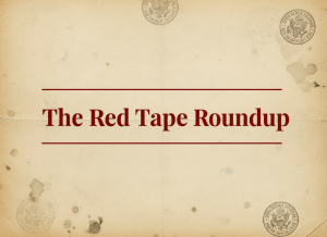 A newsletter header image on a worn aged parchment paper texture background in muted beige cream and dark gray tones. In the center of the image is a bold serif font title. The title text reads exactly: "The Red Tape Roundup" — that is four words total. Line one: "The Red Tape" and line two: "Roundup" — where Roundup is spelled R then O then U then N then D then U then P. The text is deep crimson red. There are thin horizontal decorative lines above and below the title block. The style is archival editorial documentary. No people. No photography. Minimal and clean.