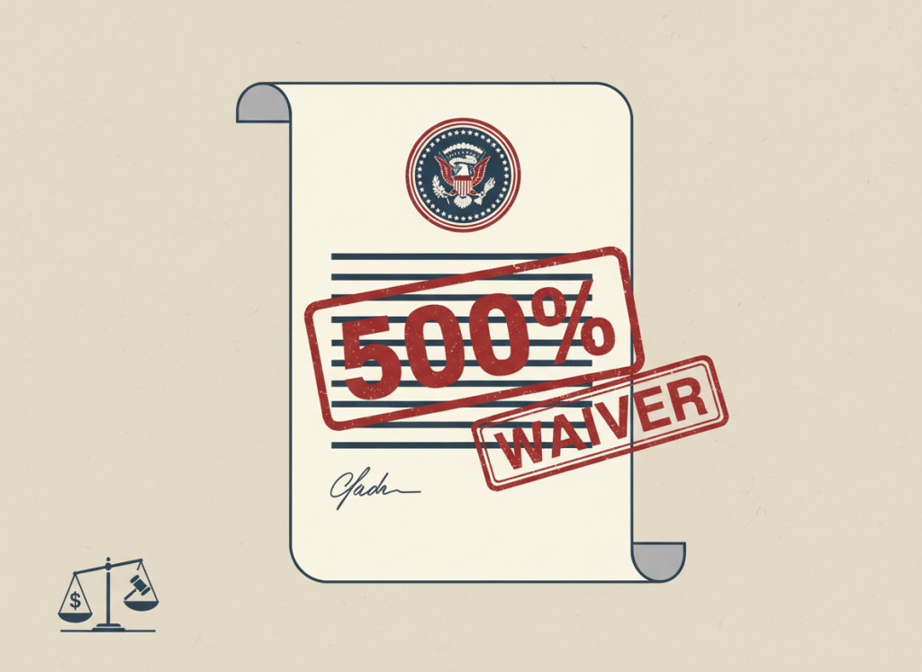 Flat, dry editorial illustration for a government accountability news site. A large executive order document with a presidential seal, overlaid with a tariff percentage stamp reading "500%." Next to it, a waiver stamp partially covering the document. In the corner, a small scale with a dollar sign on one side and a gavel on the other, suggesting regulatory tension. Muted bureaucratic color palette — institutional gray, beige, dark red, off-white, federal blue. Deadpan composition. No text visible, no people.
